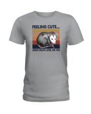 FEELING CUTE MIGHT DELETE LATER IDK THO Ladies T-Shirt tile