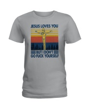 JESUS LOVES YOU BUT I DON'T Ladies T-Shirt tile
