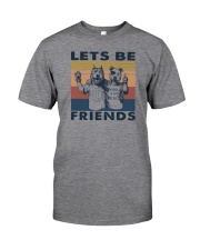 LETS BE FRIENDS Classic T-Shirt front