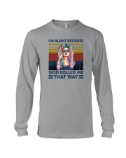 I'M BLUNT BECAUSE GOD ROLLED ME THAT WAY Long Sleeve Tee thumbnail