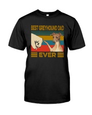 Best Greyhound Dad Ever Classic T-Shirt front