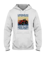 I JUST NEED MORE TRACTORS Hooded Sweatshirt tile