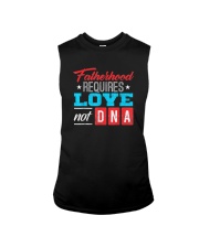 FATHERHOOD REQUIRES LOVE NOT DNA Sleeveless Tee tile