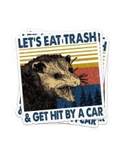 LET'S EAT TRASH AND GET HIT BY A CAR Sticker - 4 pack (Vertical) front
