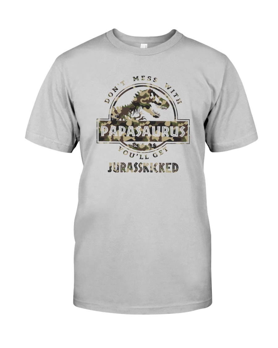 DON'T MESS WITH PAPASAURUS CAMO Classic T-Shirt