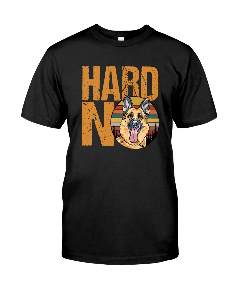 HARD NO GERMAN SHEPHERD Classic T-Shirt
