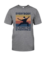 EVERYBODY IS KUNG FLU FIGHTING Classic T-Shirt front