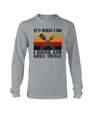 I DRINK AND GRILL THINGS Long Sleeve Tee tile