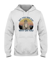 EFF YOU SEE KAY SLOTH Hooded Sweatshirt thumbnail