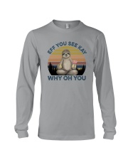 EFF YOU SEE KAY SLOTH Long Sleeve Tee thumbnail