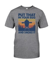 PUT THAT IN YOUR EGG Classic T-Shirt front