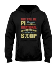 I'M IRRATIONAL AND I DON'T KNOW WHEN TO STOP Hooded Sweatshirt thumbnail