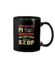 I'M IRRATIONAL AND I DON'T KNOW WHEN TO STOP Mug thumbnail