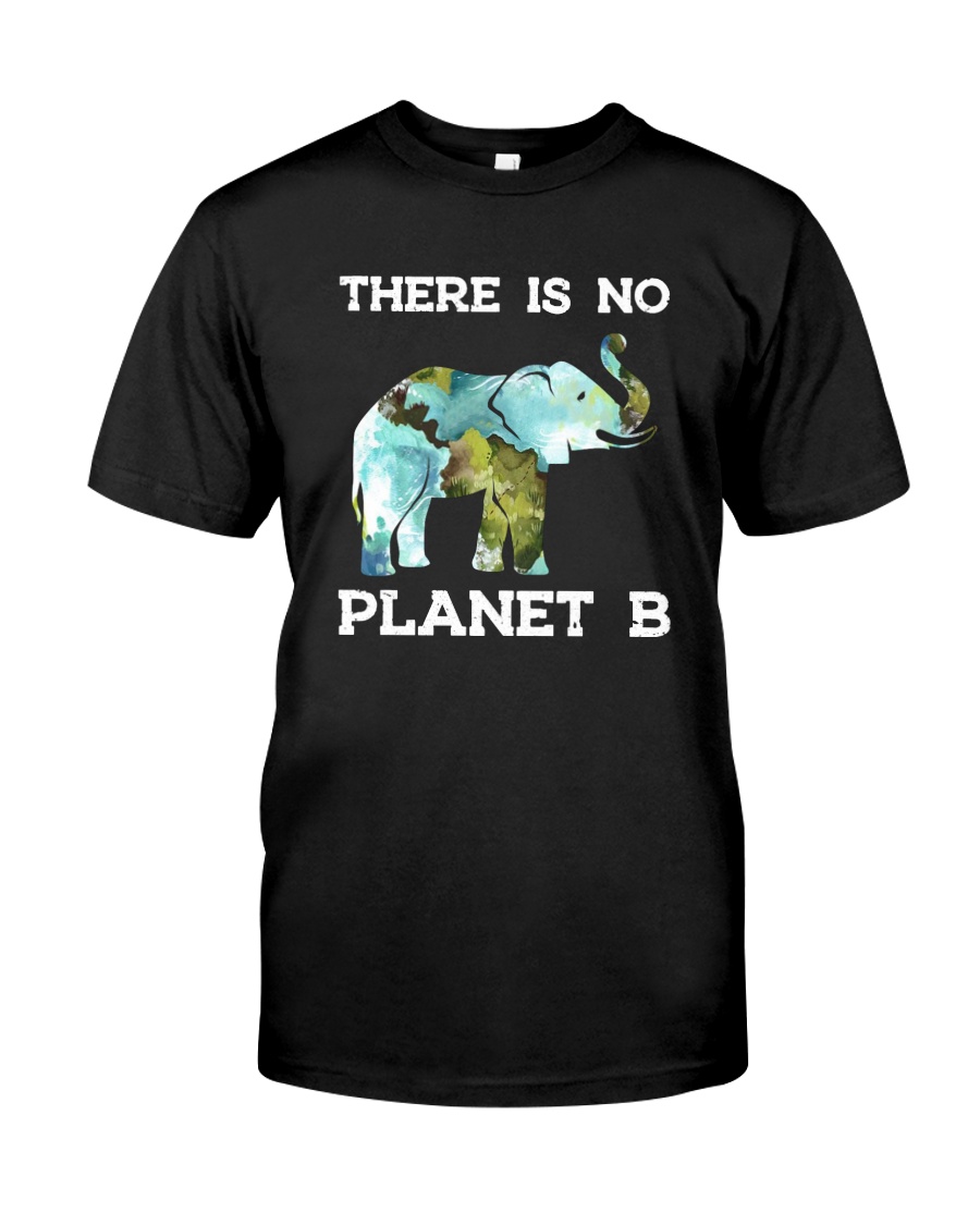 THERE IS NO PLANET B ELEPHANT Classic T-Shirt