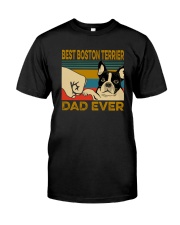 BEST BOSTON TERRIER DAD EVER Classic T-Shirt front
