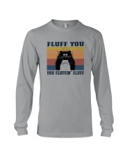 FLUFF YOU YOU FLUFFIN' FLUFF Long Sleeve Tee tile