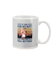 IF YOU RUB MY BUTT Mug tile