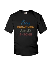 EVERY GREAT MOM DROP THE F-MOM Youth T-Shirt thumbnail