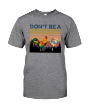 DON'T BE A COCK OR SUCKER Classic T-Shirt front