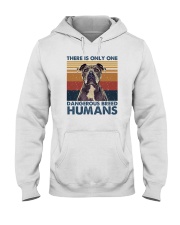 THERE IS ONLY ONE DANGEROUS BREED HUMANS Hooded Sweatshirt tile