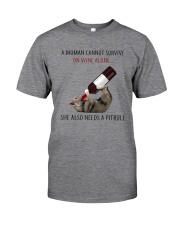 A WOMAN NEEDS WINE AND PITBULL Classic T-Shirt front