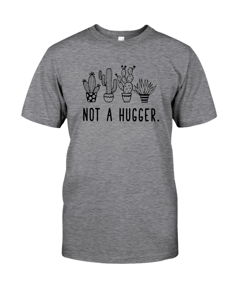 NOT A HUGGER CACTUS Classic T-Shirt
