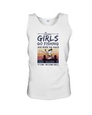 SOME GIRLS GO FISHING AND DRINK TOO MUCH Unisex Tank tile