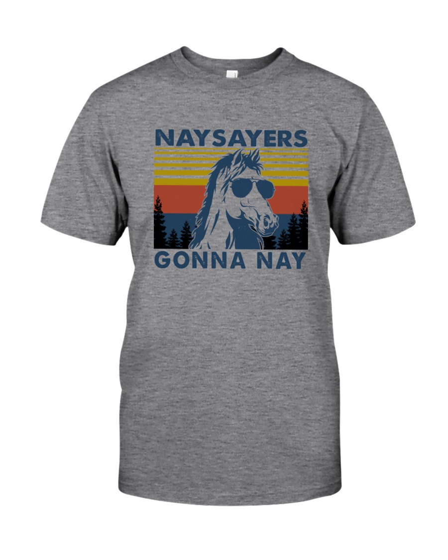 NAYSAYERS GONNA NAY Classic T-Shirt