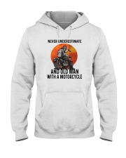 NEVER UNDERESTIMATE AN OLD MAN WITH A MOTORCYCLE Hooded Sweatshirt thumbnail