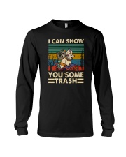 I CAN SHOW YOU SOME TRASH 2 Long Sleeve Tee thumbnail