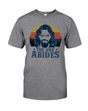 THE DAD ABIDES Classic T-Shirt front