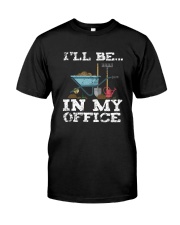 I'LL BE IN MY OFFICE Classic T-Shirt front