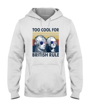 TOO COOL FOR BRITISH RULE 1 Hooded Sweatshirt tile