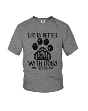 LIFE IS BETTER WITH DOGS AROUND Youth T-Shirt thumbnail