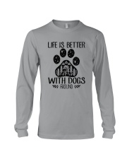 LIFE IS BETTER WITH DOGS AROUND Long Sleeve Tee thumbnail