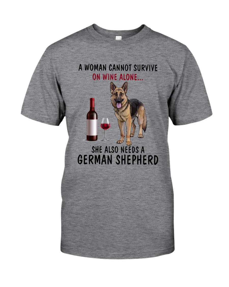 A WOMAN NEEDS WINE AND A GERMAN SHEPHERD Classic T-Shirt