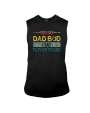 YOU SAY DAD BOD I SAY FATHER FIGURE Sleeveless Tee tile