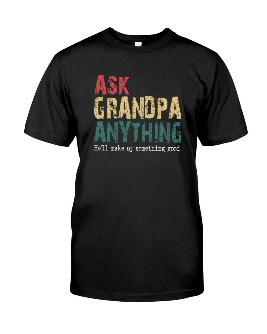 ASK GRANDPA ANYTHING Classic T-Shirt
