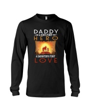 DADDY SON'S FIRST HERO DAUGHTER'S FIRST LOVE Long Sleeve Tee thumbnail