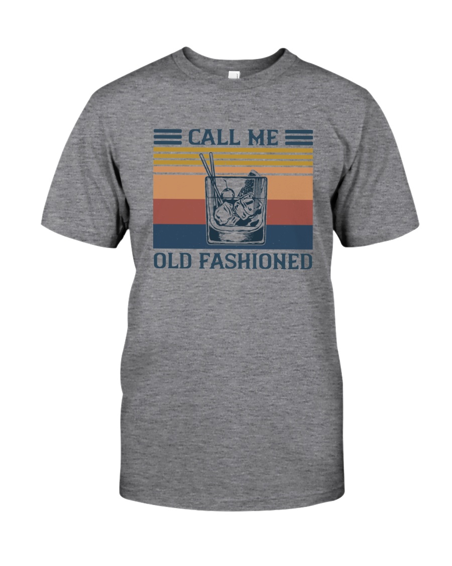 CALL ME OLD FASHIONED Classic T-Shirt
