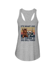 IT'S WHAT I DO I DRINK AND GRILL THINGS Ladies Flowy Tank thumbnail