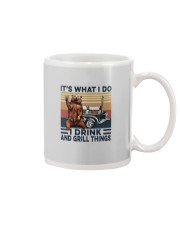 IT'S WHAT I DO I DRINK AND GRILL THINGS Mug thumbnail
