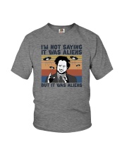 I'M NOT SAYING IT WAS ALIENS Youth T-Shirt tile
