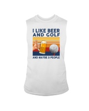 I LIKE BEER AND GOLF AND MAYBE 3 PEOPLE Sleeveless Tee tile