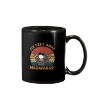 SIX FEET AWAY MADAFAKAS Mug thumbnail