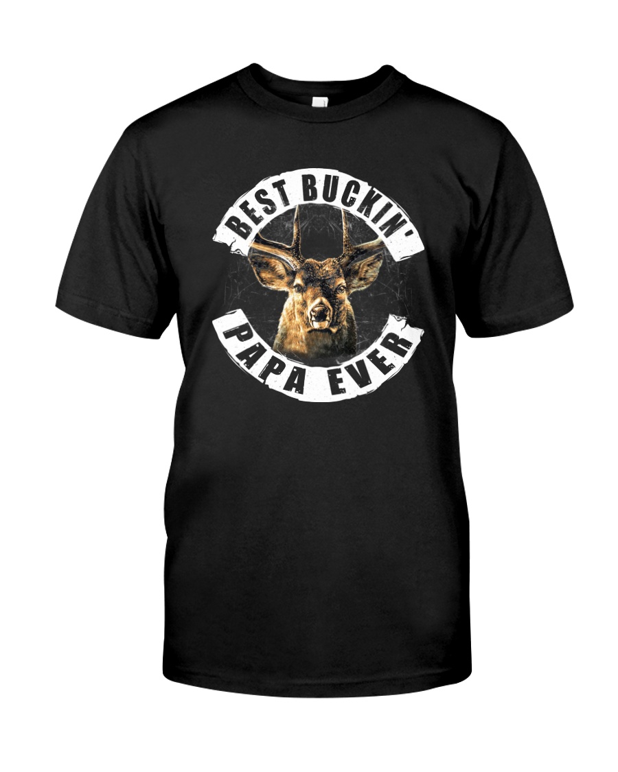 BEST BUCKIN' PAPA EVER Classic T-Shirt