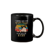 I ASKED GOD FOR A TRUE FRIEND HE SENT ME A CAT Mug thumbnail