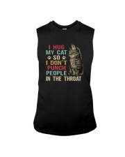 I HUG MY CAT SO I DON'T PUNCH PEOPLE IN THROAT Sleeveless Tee thumbnail