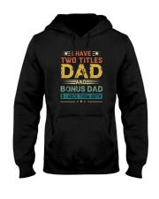 I HAVE TWO TITLES DAD AND BONUS DAD Hooded Sweatshirt thumbnail