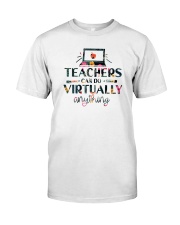 teachers can do virtually anything Classic T-Shirt front
